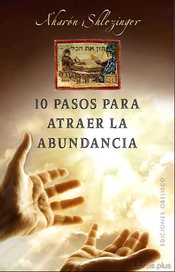 Descargar gratis ebook 10 PASOS PARA ATRAER LA ABUNDANCIA en epub