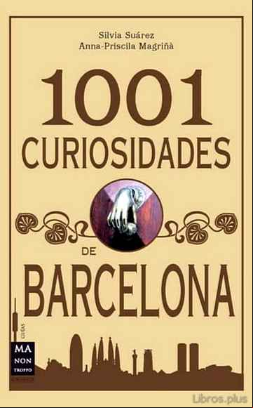 Descargar ebook 1001 CURIOSIDADES DE BARCELONA en epub