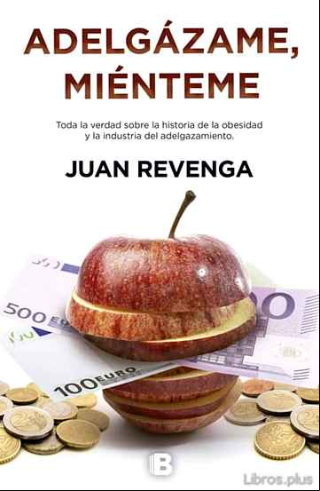 Descargar gratis ebook ADELGAZAME, MIENTEME en epub