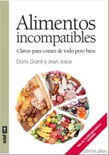 Descargar ebook ALIMENTOS INCOMPATIBLES: CLAVE PARA COMER DE TODO PERO BIEN en epub