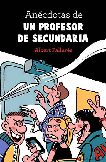 Descargar gratis ebook ANECDOTAS DE UN PROFESOR DE SECUNDARIA en epub
