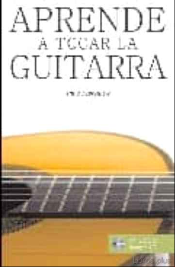 Descargar libro APRENDE A TOCAR LA GUITARRA (INCLUYE CD-AUDIO)