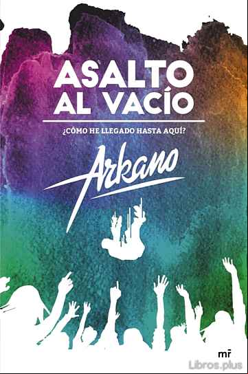 Descargar gratis ebook ASALTO AL VACIO: COMO HE LLEGADO HASTA AQUI en epub