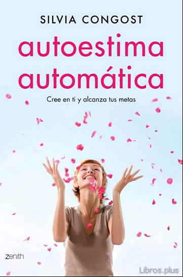Descargar gratis ebook AUTOESTIMA AUTOMATICA: CREE EN TI Y ALCANZA TUS METAS en epub