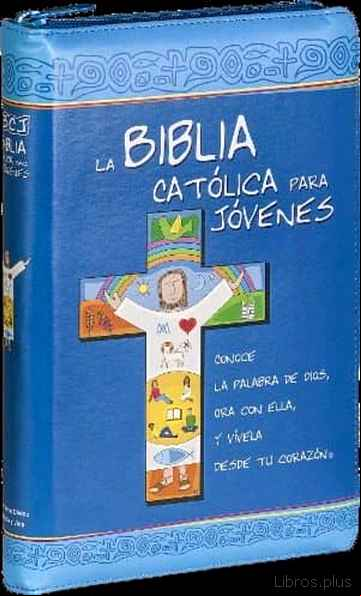 Descargar gratis ebook BIBLIA CATOLICA PARA JOVENES EDICION AZUL SIMIL PIEL CON CREMALLE RA en epub