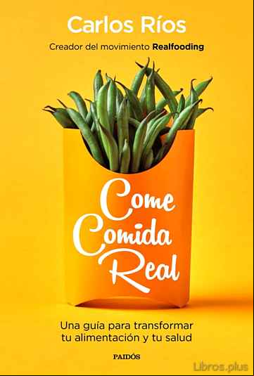 Descargar gratis ebook COME COMIDA REAL en epub