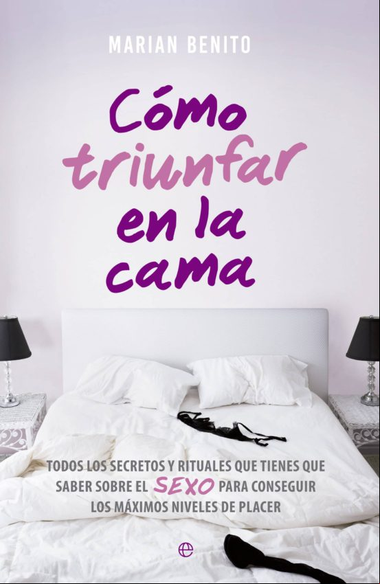 Descargar gratis ebook COMO TRIUNFAR EN LA CAMA: TODOS LOS SECRETOS Y RITUALES QUE TIENES QUE SABER SOBRE EL SEXO PARA CONSEGUIR LOS MAXIMOS NIVELES DE PLACER en epub