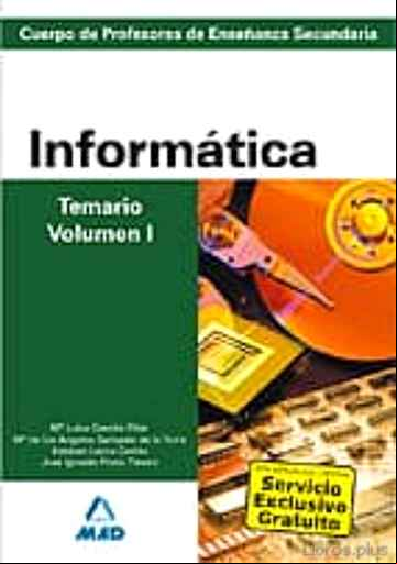Descargar gratis ebook CUERPO DE PROFESORES DE ENSEÑANZA SECUNDARIA: INFORMATICA: TEMARI O: VOLUMEN I en epub