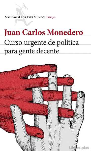 Descargar gratis ebook CURSO URGENTE DE POLITICA PARA GENTE DECENTE en epub