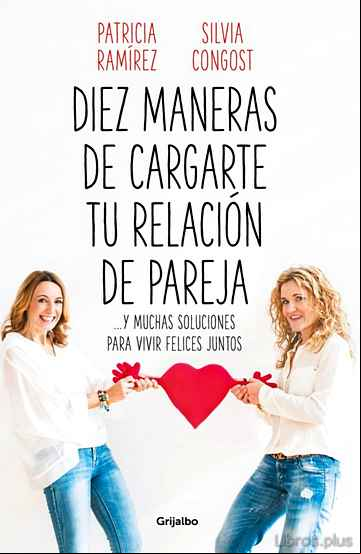 Descargar gratis ebook DIEZ MANERAS DE CARGARTE TU RELACIÓN DE PAREJA en epub