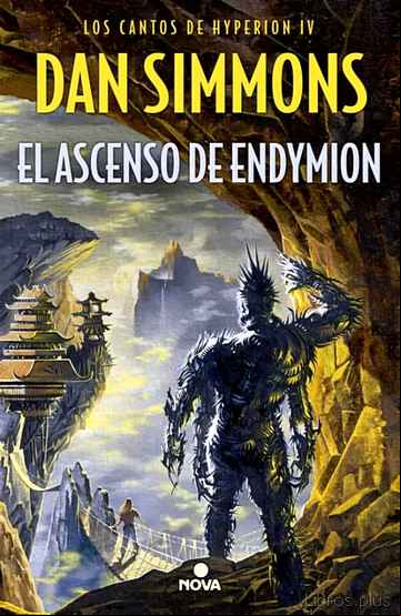 Descargar gratis ebook EL ASCENSO DE ENDYMION (SAGA LOS CANTOS DE HYPERION 4) en epub