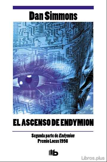 Descargar gratis ebook EL ASCENSO DE ENDYMION (SAGA LOS CANTOS DE HYPERION 4) en epub