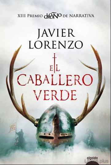 Descargar gratis ebook EL CABALLERO VERDE (PREMIO LOGROÑO DE NOVELA) en epub