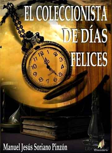 Descargar gratis ebook EL COLECCIONISTA DE DIAS FELICES en epub