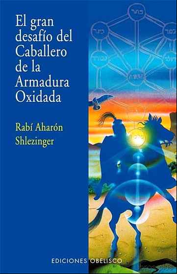 Descargar ebook EL GRAN DESAFIO DEL CABALLERO DE LA ARMADURA OXIDADA en epub