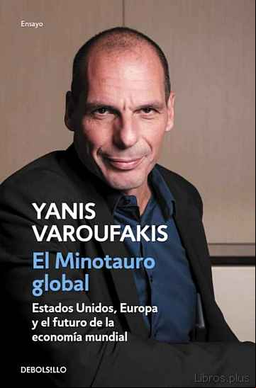 Descargar ebook EL MINOTAURO GLOBAL: ESTADOS UNIDOS, EUROPA Y EL FUTURO DE LA ECONOMIA MUNDIAL en epub