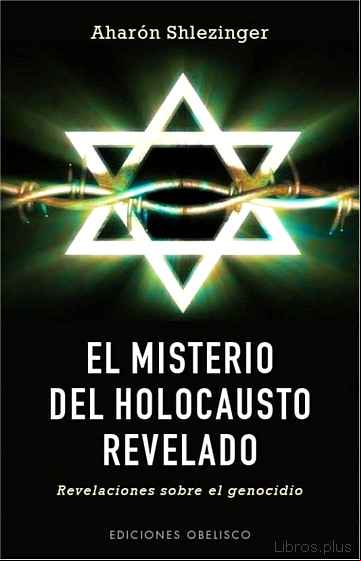 Descargar gratis ebook EL MISTERIO DEL HOLOCAUSTO REVELADO en epub