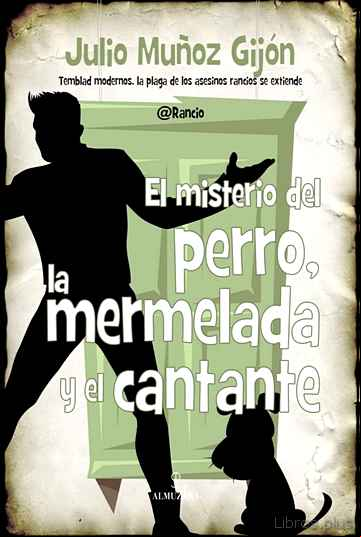 Descargar gratis ebook EL MISTERIO DEL PERRO, LA MERMELADA Y EL CANTANTE en epub
