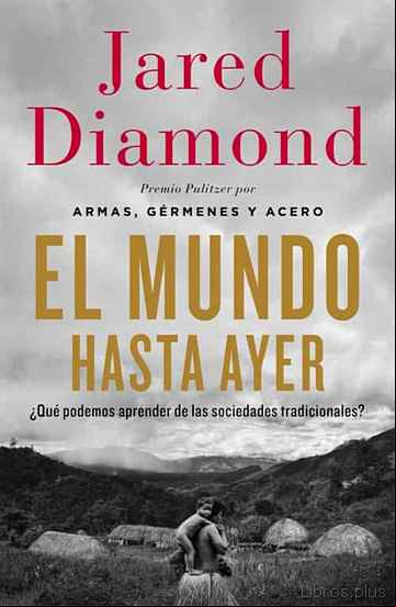 Descargar gratis ebook EL MUNDO HASTA AYER en epub