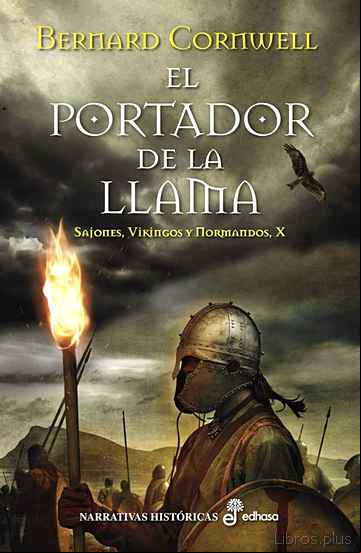 Descargar gratis ebook EL PORTADOR DE LA LLAMA (SAJONES, VIKINGOS Y NORMANDOS X) en epub