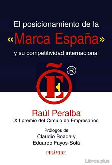 Descargar gratis ebook EL POSICIONAMIENTO DE LA MARCA ESPAÑA Y SU COMPETITIVIDAD INTERNA CIONAL en epub