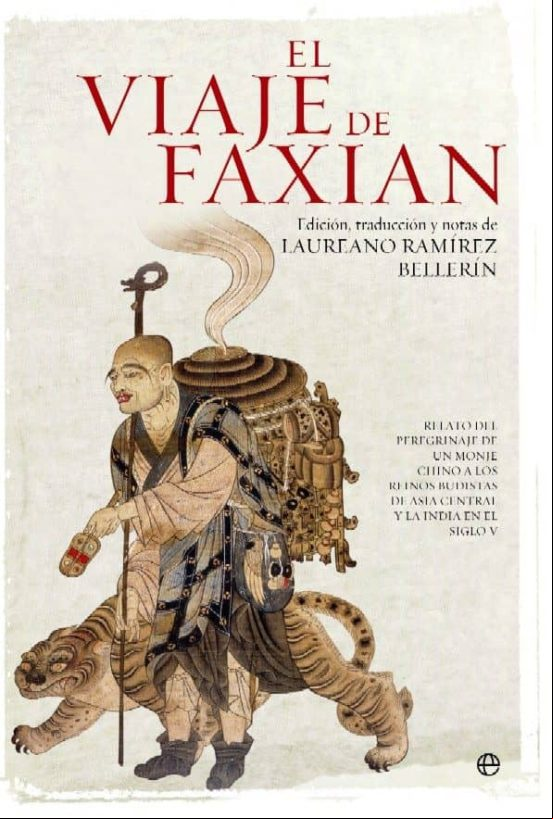 Descargar gratis ebook EL VIAJE DE FAXIAN: RELATO DEL PEREGRINAJE DE UN MONJE CHINO A LO S REINOS BUDISTAS DE ASIA CENTRAL Y LA INDIA EN EL SIGLO V en epub