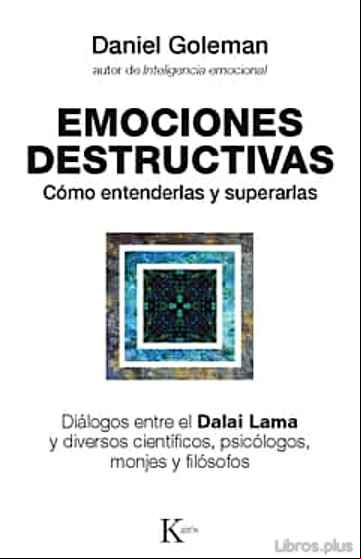 Descargar ebook EMOCIONES DESTRUCTIVAS: COMO ENTENDERLAS Y SUPERARLAS  (4ª ED.)