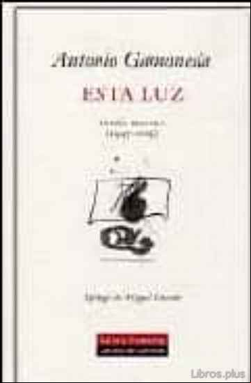 Descargar ebook ESTA LUZ: POESIA REUNIDA (1947-2004)