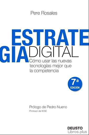 Descargar gratis ebook ESTRATEGIA DIGITAL: COMO USAR LAS NUEVAS TECNOLOGIAS MEJOR QUE LA COMPETENCIA en epub