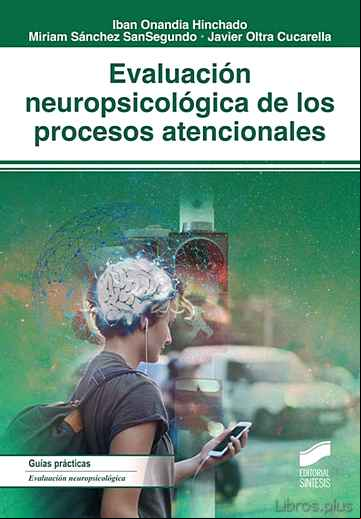 Descargar gratis ebook EVALUACION NEUROPSICOLOGICA DE LOS PROCESOS ATENCIONALES en epub