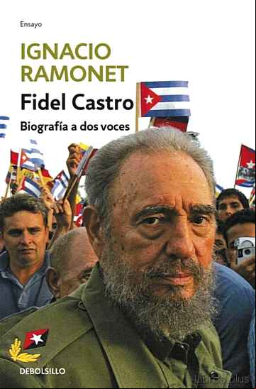 Descargar gratis ebook FIDEL CASTRO: BIOGRAFIA A DOS VOCES en epub