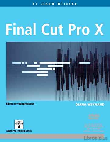 Descargar ebook FINAL CUT PRO X (MEDIOS DIGITALES Y CREATIVIDAD) (INCLUYE DVD)