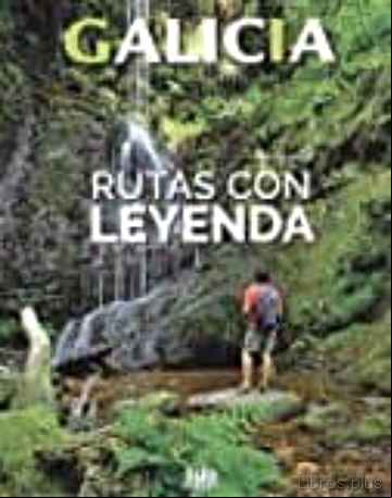 Descargar gratis ebook GALICIA: RUTAS CON LEYENDA en epub