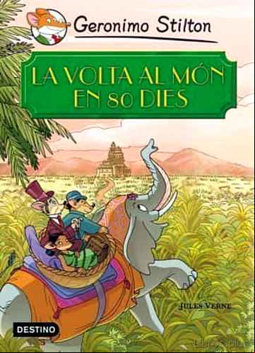 Descargar ebook GERONIMO STILTON: LA VOLTA AL MON EN 80 DIES