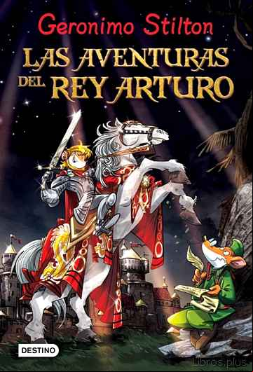 Descargar ebook GERONIMO STILTON. LAS AVENTURAS DEL REY ARTURO