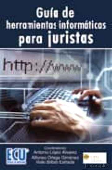 Descargar libro GUIA DE HERRAMIENTAS INFORMATICAS PARA JURISTAS.