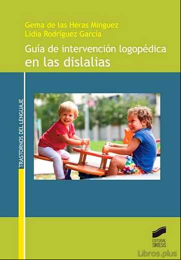 Descargar gratis ebook GUIA DE INTERVENCION LOGOPEDICA EN LAS DISLALIAS en epub
