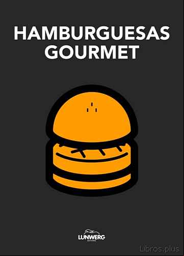 Descargar ebook HAMBURGUESAS GOURMET