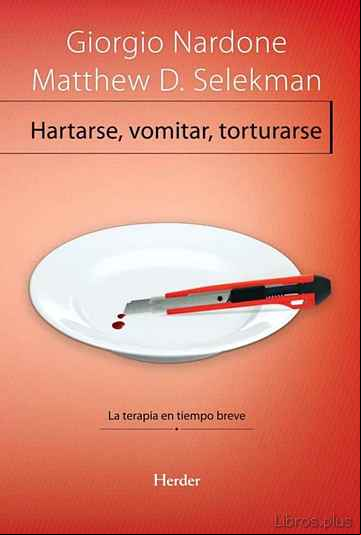 Descargar ebook HARTARSE, VOMITAR Y TORTURARSE: LA TERAPIA EN TIEMPO BREVE