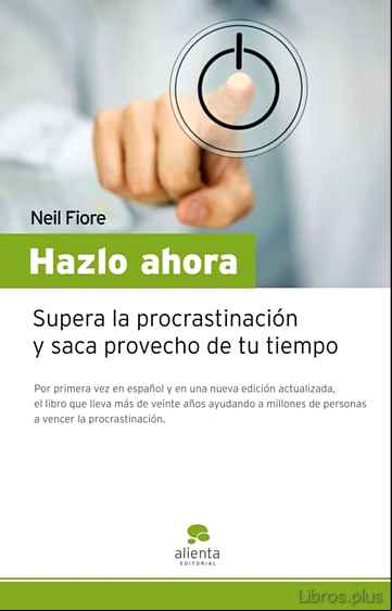 Descargar gratis ebook HAZLO AHORA: SUPERA LA PROCRASTINACION Y SACA PROVECHO DE TU TIEM PO LIBRE en epub
