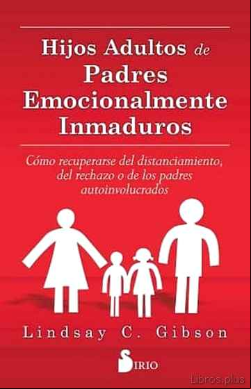 Descargar gratis ebook HIJOS ADULTOS DE PADRES EMOCIONALMENTE INMADUROS en epub