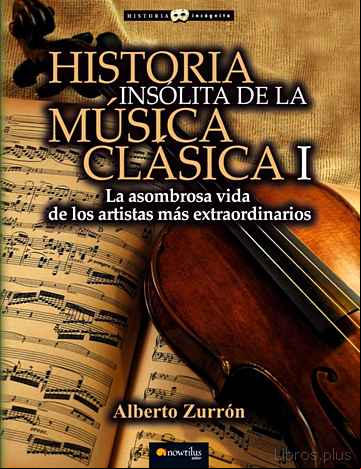 Descargar ebook HISTORIA INSÓLITA DE LA MÚSICA CLÁSICA I en epub