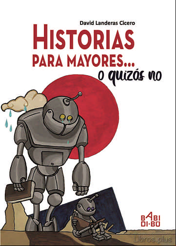 Descargar gratis ebook HISTORIAS PARA MAYORES… O QUIZAS NO en epub