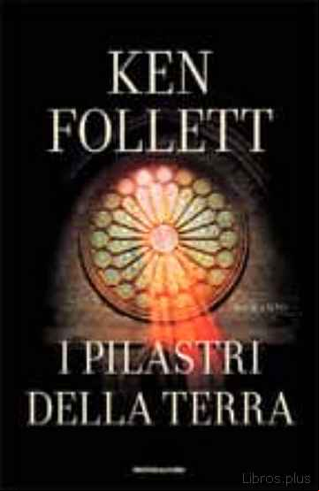 Descargar gratis ebook I PILASTRI DELLA TERRA en epub