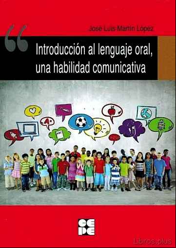 Descargar gratis ebook INTRODUCCION AL LENGUAJE ORAL, UNA HABILIDAD COMUNICATIVA en epub