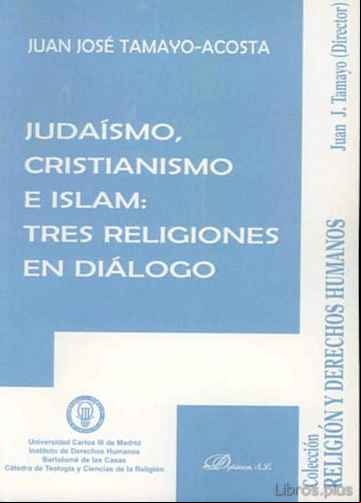 Descargar gratis ebook JUDAISMO, CRISTIANISMO E ISLAM: TRES RELIGIONES EN DIALOGO en epub