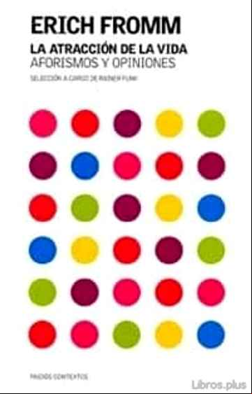 Descargar gratis ebook LA ATRACCION DE LA VIDA: AFORISMOS Y OPINIONES en epub
