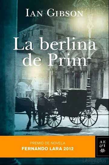 Descargar gratis ebook LA BERLINA DE PRIMM (PREMIO FERNANDO LARA 2012) en epub