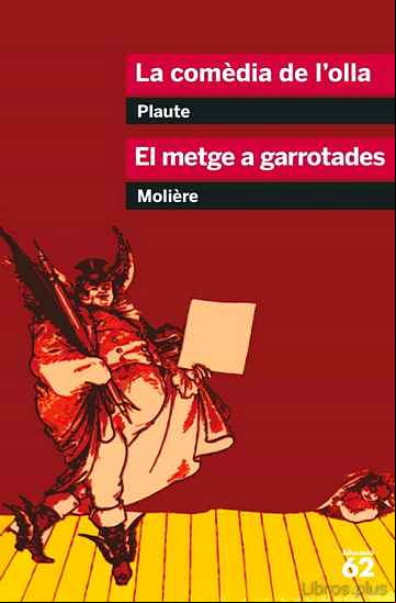 Descargar gratis ebook LA COMEDIA DE L OLLA; EL METGE A GARROTADES en epub