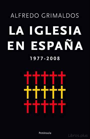 Descargar gratis ebook LA IGLESIA EN ESPAÑA 1977-2008 en epub